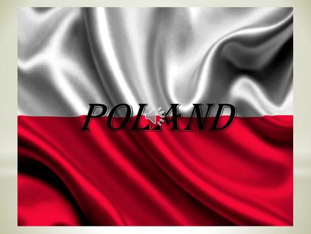 POLAND Poland is a parliamentary republic with the capital Warsaw. The most important artists in history have been Fryederyk Chopin and Krzysztof Penderecki.