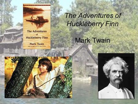 The Adventures of Huckleberry Finn Mark Twain