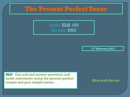 The Present Perfect Tense