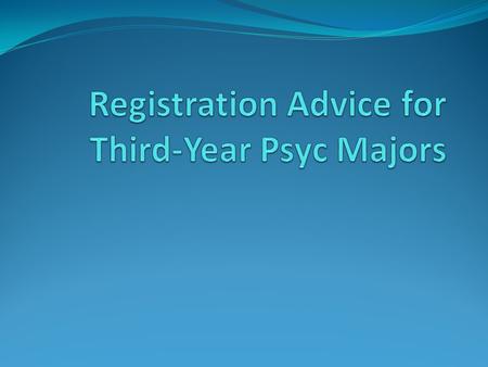 Required courses You have hopefully all completed Psyc 1013/1023, Psyc 2013/2023, and Stats, all with at least a C- If you didn’t get the C- in any of.