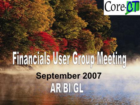 September 2007. Welcome John Harnick EPM Barb Jacius Help Desk Lynn Sheldon GL Donna Braga Joan Skripol Billing Deb Carta Chris Marchese AR Deb Carta.