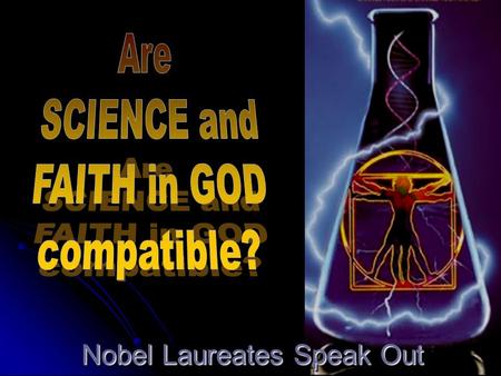 CLICK TO ADVANCE SLIDES ♫ Turn on your speakers! ♫ Turn on your speakers! Nobel Laureates Speak Out.