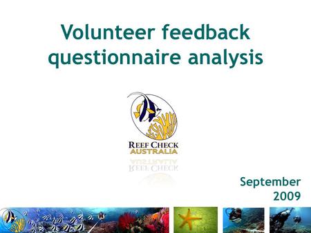 Volunteer feedback questionnaire analysis September 2009.