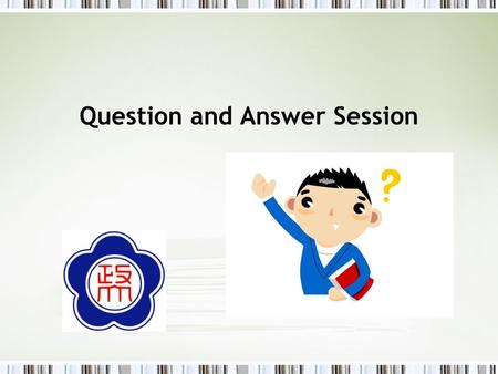 Question and Answer Session