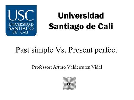 Past simple Vs. Present perfect