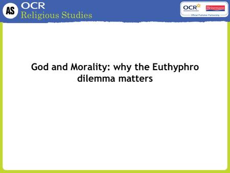 God and Morality: why the Euthyphro dilemma matters