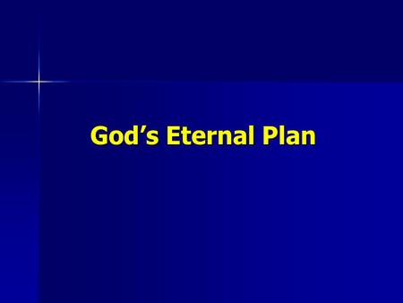 God’s Eternal Plan.