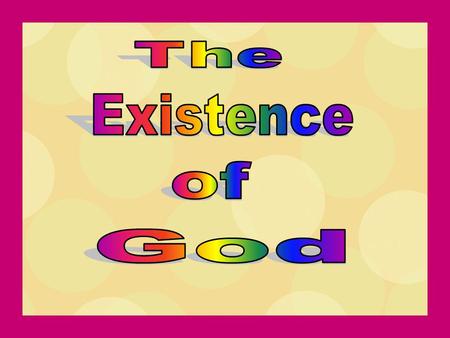 The Existence of God.