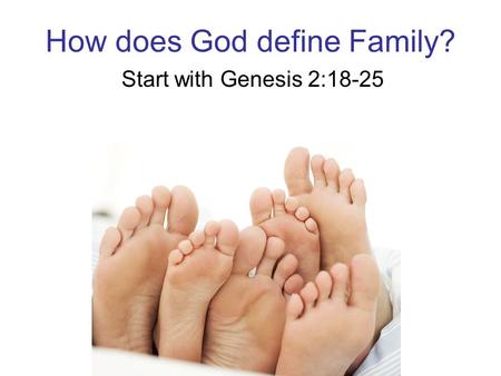 How does God define Family?