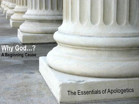 H o p e For The A Study in 1 Peter www.confidentchristians.org The Essentials of Apologetics.