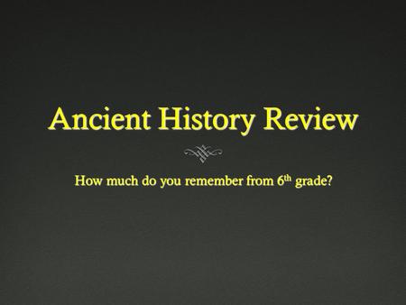 Ancient History Review