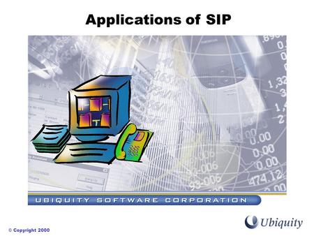 © Copyright 2000 Applications of SIP. Michael Doyle Slide 2VON Atlanta 2000 Applications of SIP SIP and VoDSL SIP and WAP SIP and MS Windows Examples.