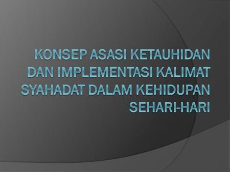 Makna Syahadat Pengertian Tauhid Syarat Syahadat Pembatal Syahadat