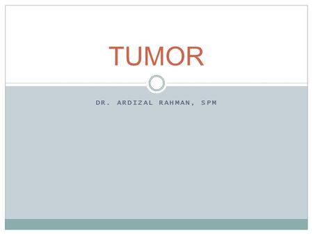 TUMOR dr. Ardizal Rahman, SpM.