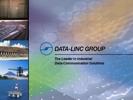 Slide 1 The Leader in Industrial Data Communication Solutions.