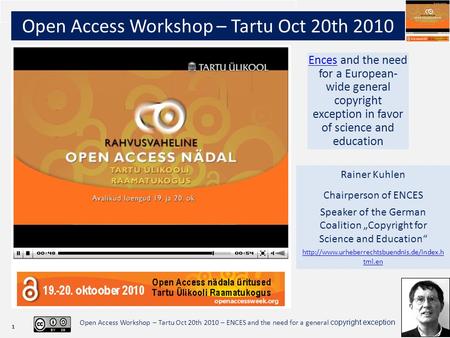 1 Open Access Workshop – Tartu Oct 20th 2010 – ENCES and the need for a general copyright exception Open Access Workshop – Tartu Oct 20th 2010 EncesEnces.