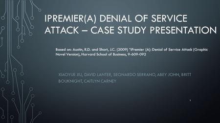 iPremier(A) Denial of Service Attack – Case Study Presentation