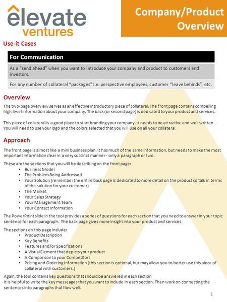 Company/Product Overview Use-it Cases Approach For Communication As a “send ahead” when you want to introduce your company and product to customers and.