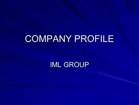 COMPANY PROFILE IML GROUP.