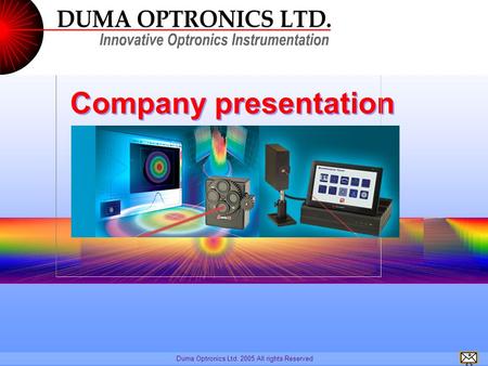 Company presentation Duma Optronics Ltd. 2005 All rights Reserved.