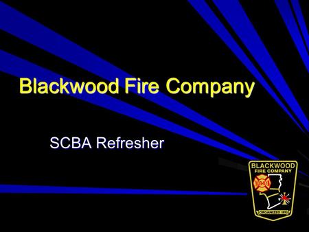 Blackwood Fire Company SCBA Refresher. Regulations NJ PEOSH 12:100-10.10 Respiratory protection devices OSHA 29CFR1910.134 Operating Guideline 7.2 Firefighter.