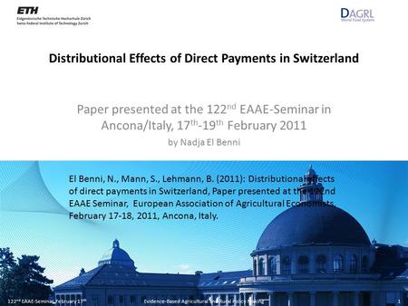 20. Januar 2011Der Effekt von Direktzahlungen auf die Einkommensverteilung1 122 nd EAAE-Seminar February 17 th 1Evidence-Based Agricultural and Rural Policy.