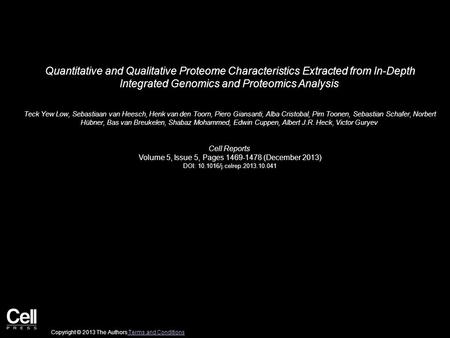 Quantitative and Qualitative Proteome Characteristics Extracted from In-Depth Integrated Genomics and Proteomics Analysis Teck Yew Low, Sebastiaan van.