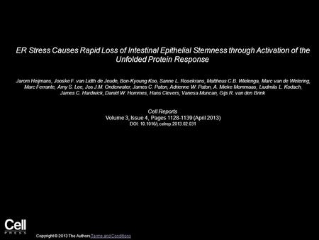 ER Stress Causes Rapid Loss of Intestinal Epithelial Stemness through Activation of the Unfolded Protein Response Jarom Heijmans, Jooske F. van Lidth de.