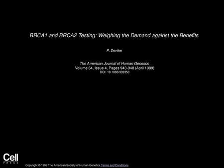 BRCA1 and BRCA2 Testing: Weighing the Demand against the Benefits