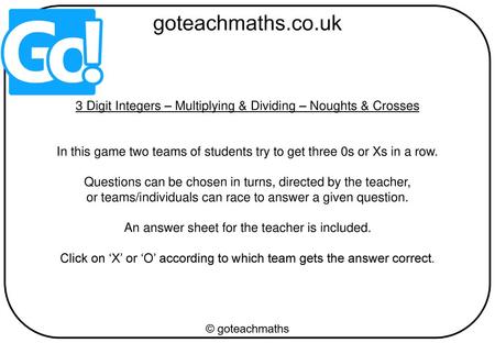 3 Digit Integers – Multiplying & Dividing – Noughts & Crosses