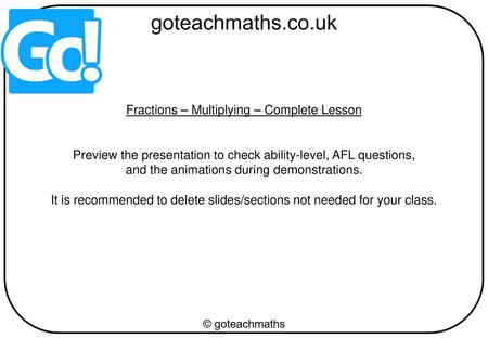 Fractions – Multiplying – Complete Lesson