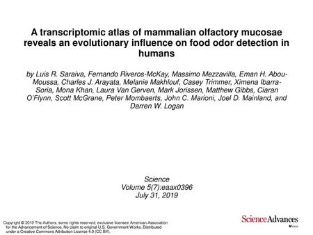 A transcriptomic atlas of mammalian olfactory mucosae reveals an evolutionary influence on food odor detection in humans by Luis R. Saraiva, Fernando Riveros-McKay,