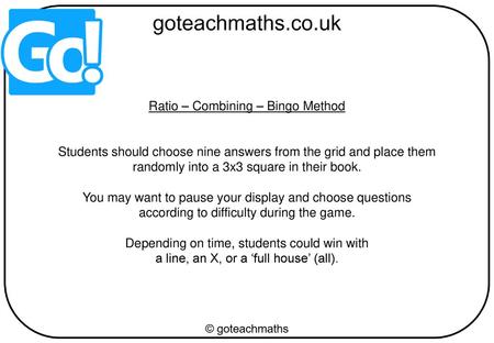 Ratio – Combining – Bingo Method