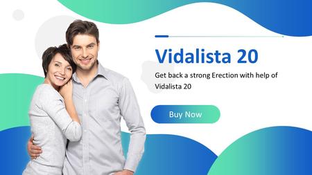 Vidalista 20 Get back a strong Erection with help of Vidalista 20 Buy Now.