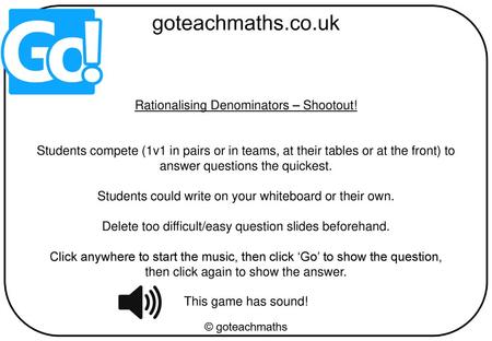 Rationalising Denominators – Shootout!