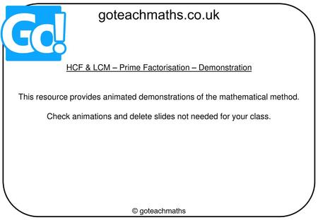 HCF & LCM – Prime Factorisation – Demonstration