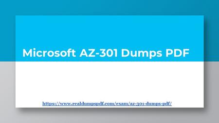 Microsoft AZ-301 Dumps PDF