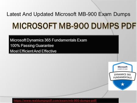 Latest And Updated Microsoft MB-900 Exam Dumps Microsoft Dynamics 365 Fundamentals Exam 100% Passing Guarantee Most Efficient And Effective Microsoft Dynamics.