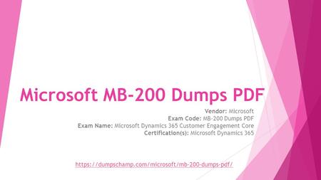 Microsoft MB-200 Dumps PDF Vendor: Microsoft Exam Code: MB-200 Dumps PDF Exam Name: Microsoft Dynamics 365 Customer Engagement Core Certification(s): Microsoft.