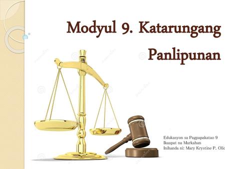 Modyul 9. Katarungang Panlipunan