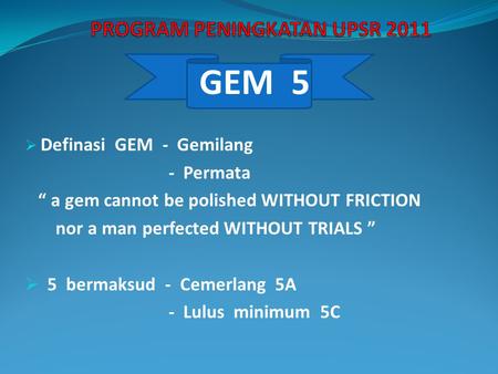 PROGRAM PENINGKATAN UPSR 2011