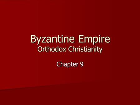 Byzantine Empire Orthodox Christianity