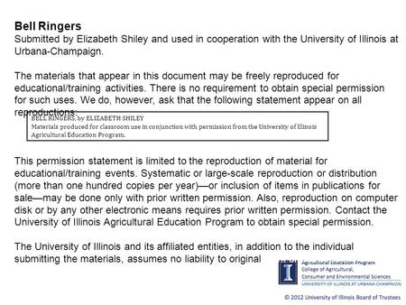 BELL RINGERS, by ELIZABETH SHILEY Materials produced for classroom use in conjunction with permission from the University of Illinois Agricultural Education.