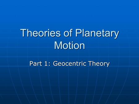 Theories of Planetary Motion