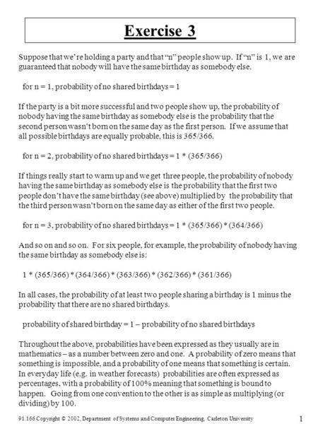 91.166 Copyright © 2002, Department of Systems and Computer Engineering, Carleton University 1 Exercise 3 Suppose that we’re holding a party and that “n”