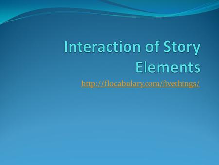 Interaction of Story Elements