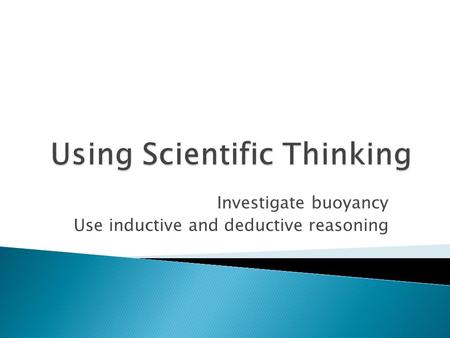 Using Scientific Thinking