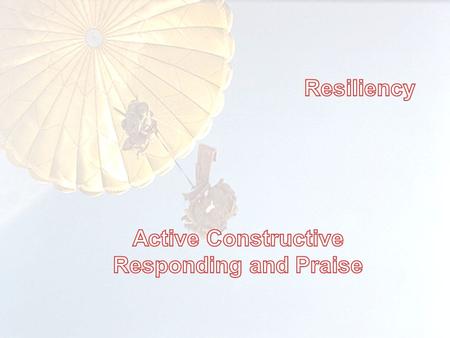 Active Constructive Responding and Praise