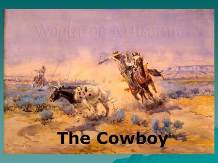 The Cowboy. Bringing the Cattle to North America  Cattle and Horses came from Spain on Columbus’ second voyage in 1494. Map of Columbus’ second voyage.