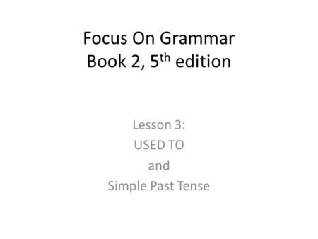 Focus On Grammar Book 2, 5th edition